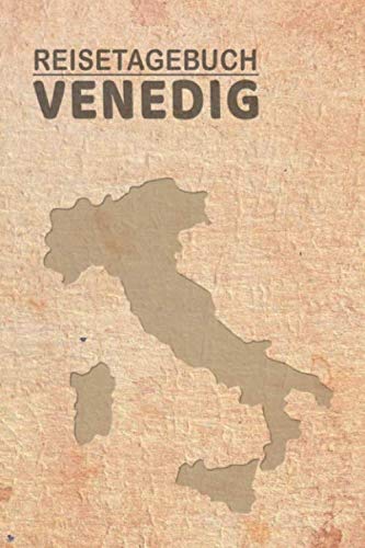 Reisetagebuch Venedig: Urlaubstagebuch Venedig.Reise Logbuch für 40 Reisetage für Reiseerinnerungen der schönsten Urlaubsreise Sehenswürdigkeiten und ... Notizbuch,Abschiedsgeschenk