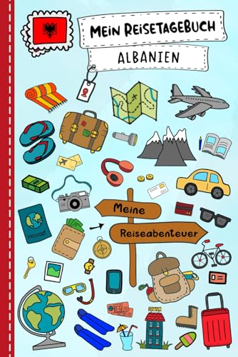 Reisetagebuch für Kinder Albanien: Albanien Urlaubstagebuch zum Ausfüllen,Eintragen,Malen,Einkleben für Ferien & Urlaub A5, Aktivitätsbuch & Tagebuch ... Kinder Buch für Reise & unterwegs