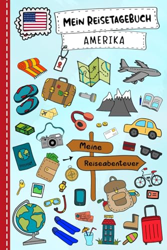 Reisetagebuch für Kinder Amerika: Amerika Urlaubstagebuch zum Ausfüllen,Eintragen,Malen,Einkleben für Ferien & Urlaub A5, Aktivitätsbuch & Tagebuch ... Rundreise Kinder Buch für Reise & unterwegs