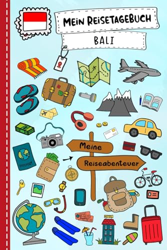 Reisetagebuch für Kinder Bali: Bali Urlaubstagebuch zum Ausfüllen,Eintragen,Malen,Einkleben für Ferien & Urlaub A5, Aktivitätsbuch & Tagebuch Journal ... Kinder Buch für Indonesien Reise & unterwegs