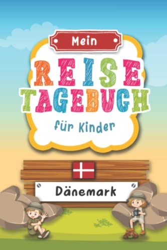 Reisetagebuch für Kinder Dänemark: Dänemark Urlaubstagebuch zum Ausfüllen,Eintragen,Malen,Einkleben für Ferien & Urlaub A5, Aktivitätsbuch & Tagebuch ... Kinder Buch für Reise & unterwegs