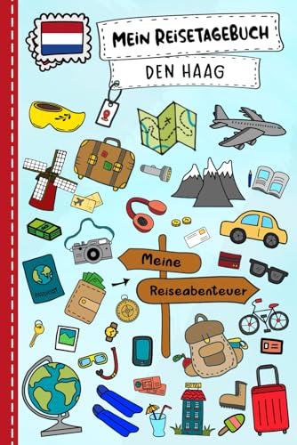 Reisetagebuch für Kinder Den Haag: Niederlande Urlaubstagebuch zum Ausfüllen,Eintragen,Malen,Einkleben für Ferien & Urlaub A5, Aktivitätsbuch & ... Kinder Buch für Reise & unterwegs