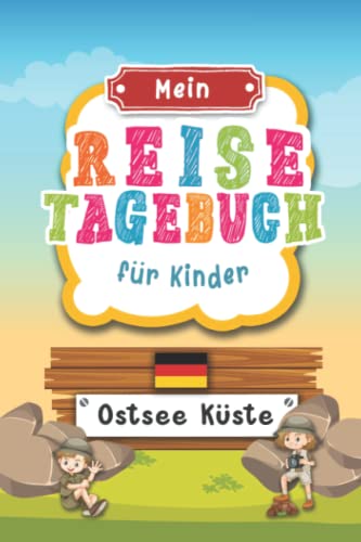 Reisetagebuch für Kinder Ostsee Küste: Deutschland Urlaubstagebuch zum Ausfüllen,Eintragen,Malen,Einkleben für Ferien & Urlaub A5, Aktivitätsbuch & ... Kinder Buch für Reise & unterwegs von Independently published