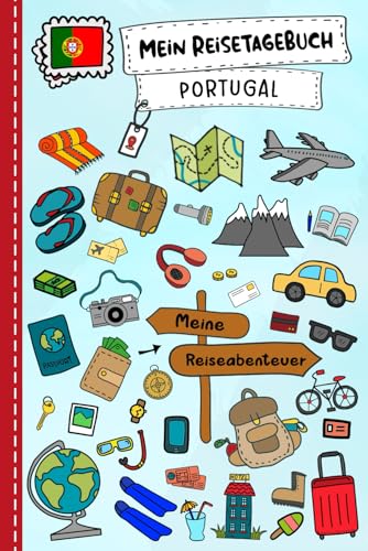 Reisetagebuch für Kinder Portugal: Portugal Urlaubstagebuch zum Ausfüllen,Eintragen,Malen,Einkleben für Ferien & Urlaub A5, Aktivitätsbuch & Tagebuch ... Kinder Buch für Reise & unterwegs