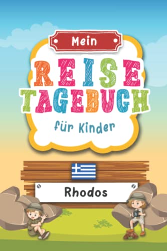 Reisetagebuch für Kinder Rhodos: Griechenland Urlaubstagebuch zum Ausfüllen,Eintragen,Malen,Einkleben für Ferien & Urlaub A5, Aktivitätsbuch & ... Kinder Buch für Reise & unterwegs