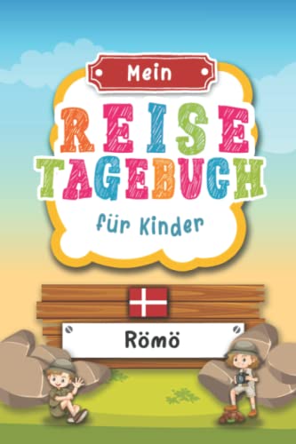 Reisetagebuch für Kinder Römö: Dänemark Urlaubstagebuch zum Ausfüllen,Eintragen,Malen,Einkleben für Ferien & Urlaub A5, Aktivitätsbuch & Tagebuch ... Kinder Buch für Reise & unterwegs