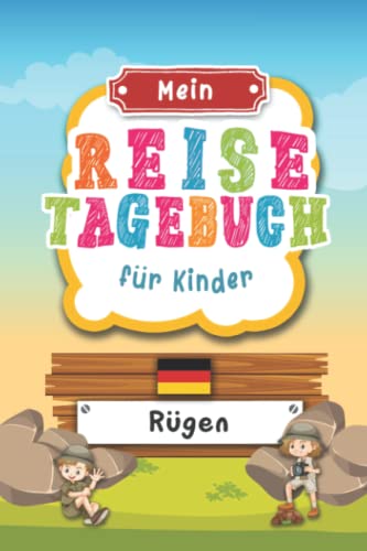 Reisetagebuch für Kinder Rügen: Deutschland Urlaubstagebuch zum Ausfüllen,Eintragen,Malen,Einkleben für Ferien & Urlaub A5, Aktivitätsbuch & Tagebuch ... Kinder Buch für Reise & unterwegs