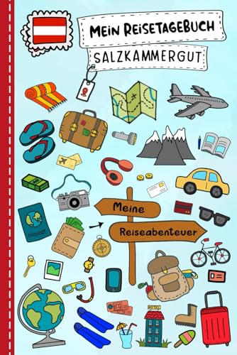 Reisetagebuch für Kinder Salzkammergut: Österreich Urlaubstagebuch zum Ausfüllen,Eintragen,Malen,Einkleben für Ferien & Urlaub A5, Aktivitätsbuch & ... Kinder Buch für Reise & unterwegs