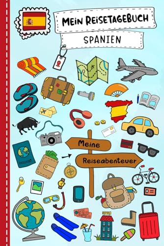 Reisetagebuch für Kinder Spanien: Urlaubstagebuch zum Ausfüllen,Eintragen,Malen,Einkleben für Ferien & Urlaub A5, Aktivitätsbuch & Tagebuch Journal ... Kinder Buch für Reise & unterwegs