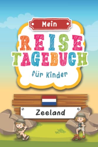 Reisetagebuch für Kinder Zeeland: Niederlande Urlaubstagebuch zum Ausfüllen,Eintragen,Malen,Einkleben für Ferien & Urlaub A5, Aktivitätsbuch & ... Kinder Buch für Reise & unterwegs Reisetagebuch für Kinder Zeeland: Niederlande Urlaubstagebuch zum Ausfüllen,Eintragen,Malen,Einkleben für Ferien & Urlaub A5, Aktivitätsbuch & ... Kinder Buch für Reise & unterwegs von Independently published