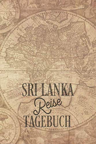 Sri LankaReisetagebuch: Urlaubstagebuch Sri Lanka.Reise Logbuch für 40 Reisetage für Reiseerinnerungen der schönsten Urlaubsreise Sehenswürdigkeiten ... Notizbuch,Abschiedsgeschenk