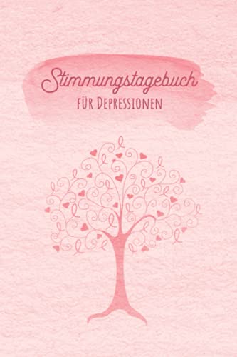 Stimmungstagebuch für Depressionen: Selbsthilfebuch bei Depressionen, Burnout & Stress zum Ankreuzen und Ausfüllen,Tagebuch bei depressiver ... zur Psychologie Therapie Stimmungstagebuch für Depressionen: Selbsthilfebuch bei Depressionen, Burnout & Stress zum Ankreuzen und Ausfüllen,Tagebuch bei depressiver ... zur Psychologie Therapie