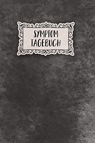 Symptom Tagebuch: Schmerztagebuch, Schmerzprotokoll für akute chronische Schmerzen zum ausfüllen, ankreuzen. Buch zur Dokumentation für Besuche beim ... bei Beschwerden