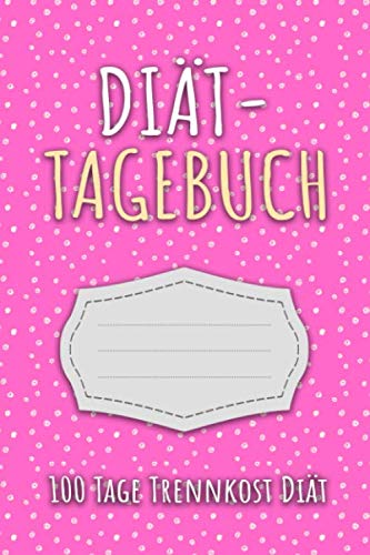 Trennkost Tagebuch: Abnehmtagebuch für 100 Tage zum eintragen von Ergebnissen der Diät,Sport Fitness,einer entgiften und Trennkost ... als Begleittagebuch für Trennkost Umstellung Trennkost Tagebuch: Abnehmtagebuch für 100 Tage zum eintragen von Ergebnissen der Diät,Sport Fitness,einer entgiften und Trennkost ... als Begleittagebuch für Trennkost Umstellung