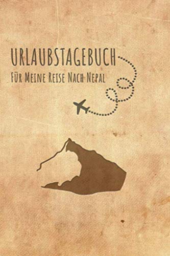Urlaubstagebuch Nepal: Reisetagebuch Nepal.Logbuch für 40 Reisetage für Reiseerinnerungen der schönsten Urlaubsreise Sehenswürdigkeiten und Rundreise ... Notizbuch,Abschiedsgeschenk