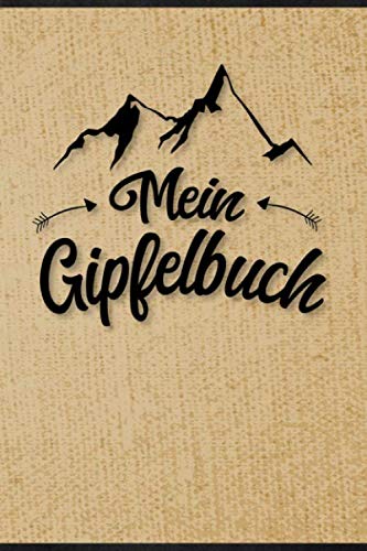 Wandertagebuch - Gipfelbuch zum eintragen: Das perfekte Geschenk zum ausfüllen von Wanderungen, Klettertouren und Hüttentouren. Ein Wanderbuch / ... Zeit, Wetter, Bewertung, Etappen, Notizen Wandertagebuch - Gipfelbuch zum eintragen: Das perfekte Geschenk zum ausfüllen von Wanderungen, Klettertouren und Hüttentouren. Ein Wanderbuch / ... Zeit, Wetter, Bewertung, Etappen, Notizen