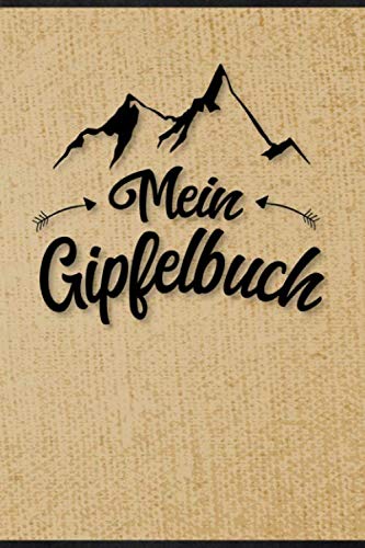 Wandertagebuch - Gipfelbuch zum eintragen: Das perfekte Geschenk zum ausfüllen von Wanderungen, Klettertouren und Hüttentouren. Ein Wanderbuch / ... Zeit, Wetter, Bewertung, Etappen, Notizen