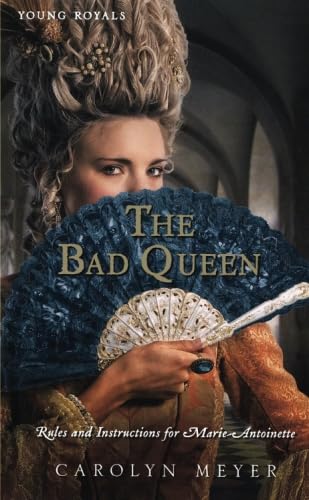 The Bad Queen: Rules and Instructions for Marie-Antoinette (Young Royals) von HOUGHTON MIFFLIN HARCOURT