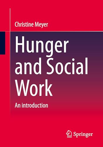 Hunger and Social Work: An introduction von Springer