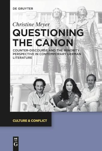 Questioning the Canon: Counter-Discourse and the Minority Perspective in Contemporary German Literature (Culture & Conflict, 17)