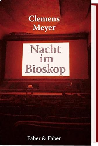 Die Nacht im Bioskop: Eine Erzählung. Mit fotografischen Illustrationen von Faber & Faber