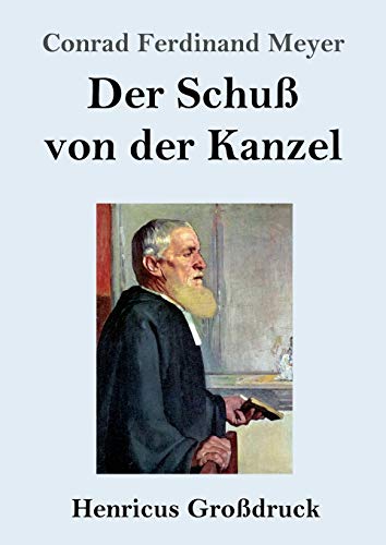 Der Schuß von der Kanzel (Großdruck) von Henricus