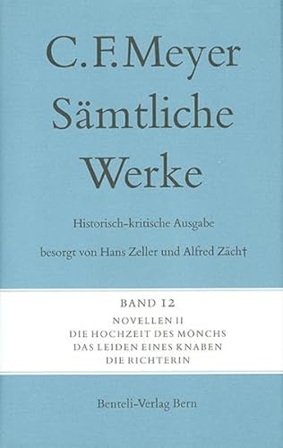 Novellen II: Die Hochzeit des Mönchs, Das Leiden eines Knaben, Die Richterin (Sämtliche Werke. Historisch-kritische Ausgabe)