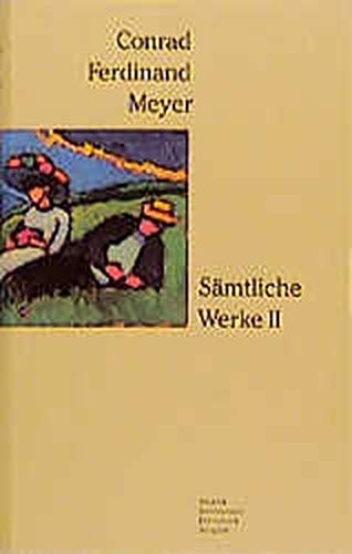 Sämtliche Werke, 2 Bde., Ln, Bd.2: Sämtliche Werke in zwei Bänden, Band II