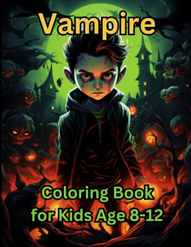 Vampire Coloring Book: Vampire Coloring Book for Kids Age 8-12 von Independently published