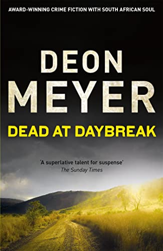 Dead at Daybreak: Deon Meyer
