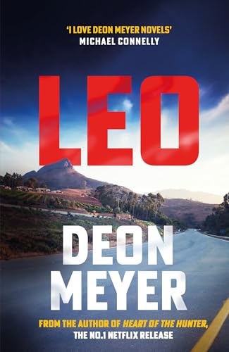 Leo: the thrilling new novel from the author of major Netflix series Heart of the Hunter, WINNER OF THE AKTV PRIZE FOR BEST AFRIKAANS THRILLER OF 2024 (Benny Griessel) von Hodder & Stoughton