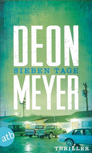 Sieben Tage: Thriller (Benny Griessel Romane, Band 3)