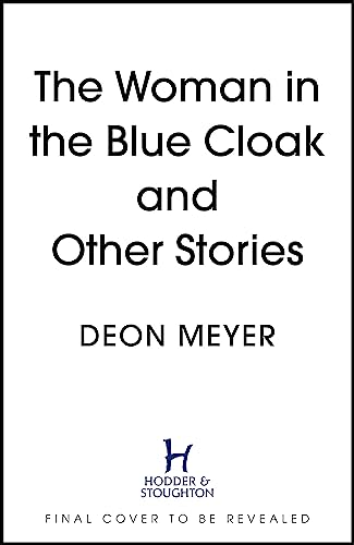 The Woman in the Blue Cloak and Other Stories von Hodder And Stoughton Ltd.