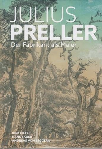 Julius Preller: Der Fabrikant als Maler