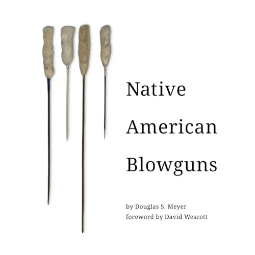 Native American Blowguns von DROPSTONE PRESS LLC