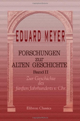 Forschungen zur alten Geschichte: Band II. Zur Geschichte des fünften Jahrhunderts v. Chr