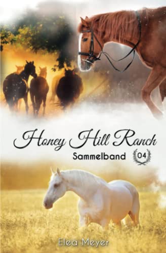 Honey Hill Ranch: Sammelband 4