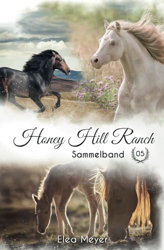Honey Hill Ranch: Sammelband 5 von Independently published