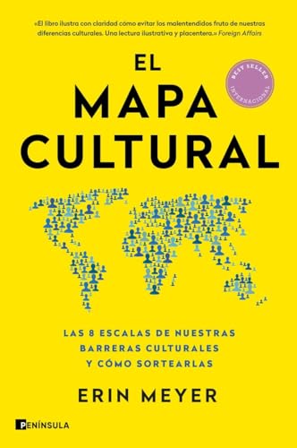 El mapa cultural: Las 8 escalas de nuestras barreras culturales y cómo sortearlas (SOFT SKILLS) von Ediciones Península