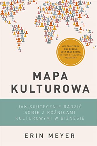 Mapa kulturowa: Jak skutecznie radzić sobie z różnicami kulturowymi w biznesie von Znak