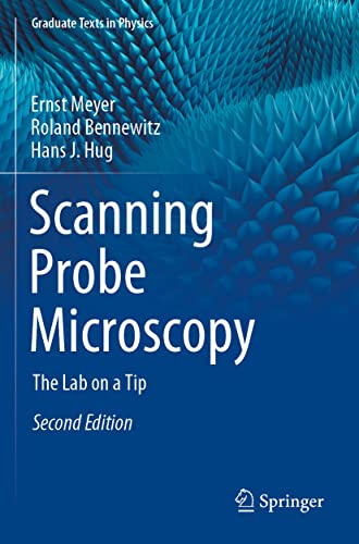 Scanning Probe Microscopy: The Lab on a Tip (Graduate Texts in Physics) von Springer