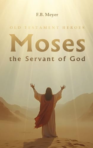Moses the Servant of God von Antiquarius