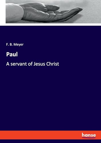 Paul: A servant of Jesus Christ von hansebooks