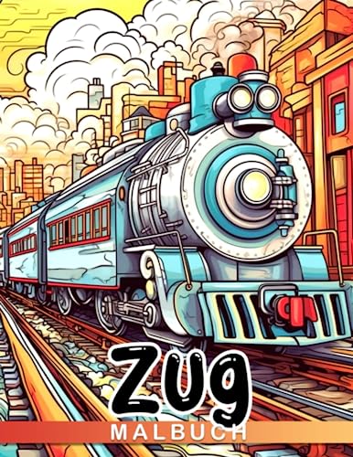 Zug-Malbuch: 30 Fahrzeug-Themen Malvorlagen für Kinder, perfekt für Geburtstage, Weihnachten oder jede besondere Gelegenheit. von Independently published