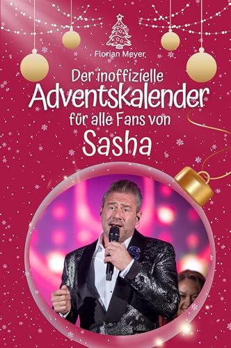 Der inoffizielle Adventskalender für alle Fans von Sasha - Hochwertige Hardcover-Ausgabe - das perfekte Geschenk 2024 von FlipFlop
