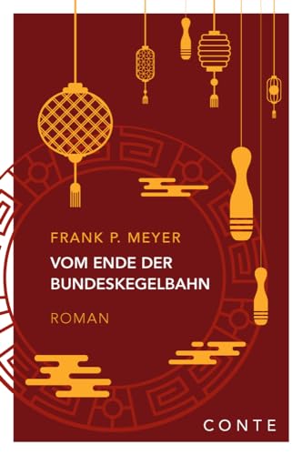 Vom Ende der Bundeskegelbahn Vom Ende der Bundeskegelbahn von Conte-Verlag