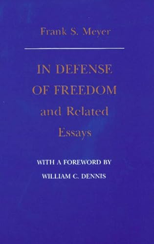In Defense of Freedom & Related Essays