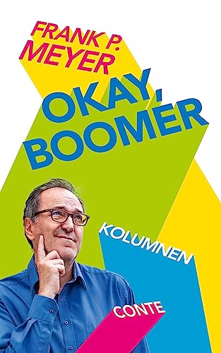Okay, Boomer: Kolumnen von CONTE-VERLAG