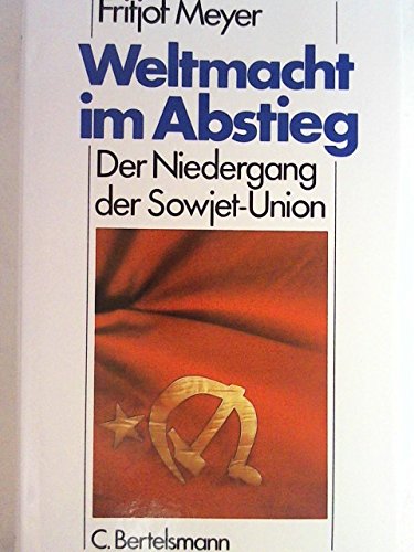 Weltmacht im Abstieg: Der Niedergang der Sowjetunion