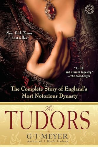 The Tudors: The Complete Story of England's Most Notorious Dynasty von Bantam